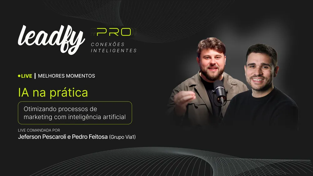 IA na prática: Como o Grupo Via1 usa a inteligência artificial para filtrar curiosos e vender mais.